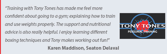 Testimonial by Karen Maddison - Tony Tones Personal Training - mobile personal trainer in the Seghill, Cramlington Northumberland & North Tyneside Areas